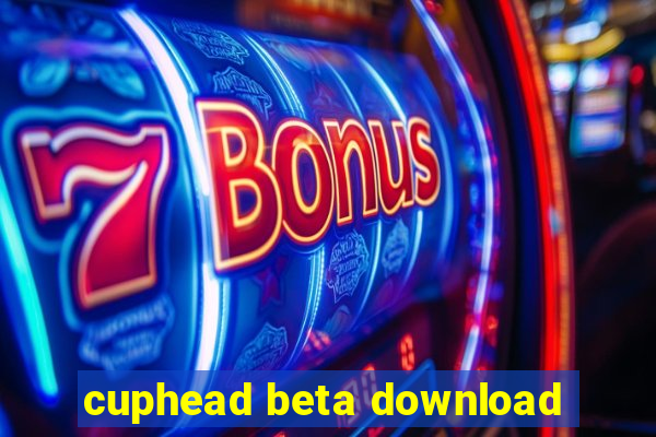 cuphead beta download